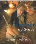 Groot, Marthijn de - Lekker schilderen