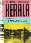 WOODCOCK, George - Kerala. A Portrait of the Malabar Coast.