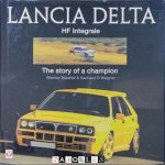 Werner Blaettel, Gerhard D. Wagner - Lancia Delta. HF Integrale. The story of a champion