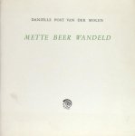 Post van der Molen, Daniëlle. - Mette beer wandeld.