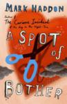 Mark Haddon - A spot of bother