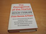Cudlipp, Huge - The Prerogative of the Harlot - Press Barons & Power