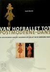 L. Utrecht 88865 - Van hofballet tot postmoderne dans De geschiedenis van het akademische ballet en de moderne dans