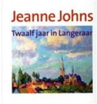 With, Theo de - Jeanne Johns  Twaalf jaar in Langeraar