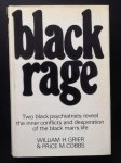 Grier, William, H.  	Cobbs, Price M. - Black Rage: Two Black Psychiatrists Reveal the Full Dimensions of the Inner Conflicts and the Desperation of Black Life in the United States