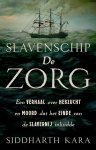 Siddharth Kara - (1) Slavenschip De Zorg