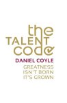 Daniel Doyle 162022 - The talent code: greatness isn't born, it's grown