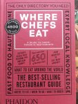 Warwick, Joe - Where Chefs Eat / A Guide to Chefs' Favorite Restaurants