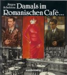 SCHEBERA, Jürgen - Damals im Romanischen Café