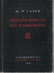 Faber, Ds. W. - Grondbeginselen der Wijsbegeerte - Handleing voor Gymnasium, Lyceum, HBS en Zelfstudie