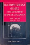 Rugg, Michael D. - Electrophysiology of mind. Event-related brain potentials and cognition