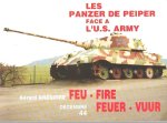 GREGOIRE Gérard - Les panzer de Peiper face à l'U.S. Army. Feu - Fire - Feuer - Vuur
