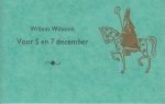 WILMINK, Willem - Voor 5 en 7 december.