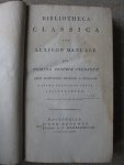 Bosscha, Herman - BIBLIOTHECA CLASSICA SIVE LEXICON MANUALE quo nomina propria pleraque apud scriptores Graecos & Romanos