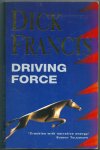 Francis, Dick - Driving Force Francis, Dick - Driving Force