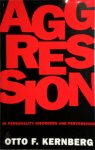 Otto F. Kernberg - Aggression in Personality Disorders and Perversions