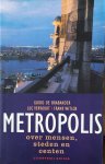 DE BRABENDER Guido, VERVOORT Luc, WITLOX Frank - Metropolis. Over mensen, steden en centen