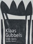 Cherry Duyns en Rudi Fuchs - Klaas Gubbels - Tafels, Tables, Tische, Tavoli