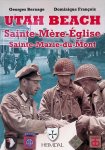 Bernage, Georges & Dominique François - Utah Beach: Sainte-Mère-Eglise; Sainte-Marie-du-Mont