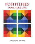 Yvonne van der Laan - Positiefjes voor elke dag / Positiefjes / 6