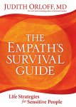 Judith Orloff - The Empath's Survival Guide