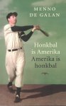 Galan, Menno de - Honkbal is Amerika (Amerika is Honkbal), 291 pag. paperback, gave staat