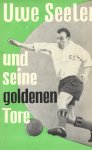 Becker, Robert - Uwe Seeler und seine goldenene Tore