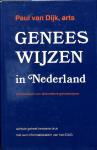 Dijk, P. van - Geneeswijzen in Nederland / druk 8