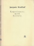 Kruithof, Jacques - Experiences with History