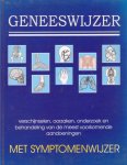 Haneveld, Dr. G.T. - Geneeswijzer. Verschijnselen, oorzaken, onderzoek en behandeling van de meest voorkomende aandoeningen