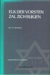 Dieren, Ds. C.A. - Elk der vorsten zal zich buigen