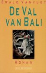 Vugt, Ewald van - Val van bali / druk 1 Vugt, Ewald van - Val van bali / druk 1