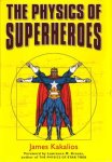 James Kakalios - The Physics Of Superheroes