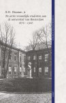 A.H. Huussen - De eerste vrouwelijke studenten aan de universiteit van Amsterdam 1876 - 1900 115 biografische schetsen