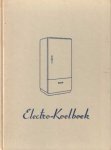 Halverhout, Heleen A.M. - Electro-koelboek. Het gebruik van en recepten voor de electrische koelkast