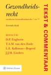 D.P. Engberts, T.A.M. van den Ende, L.E. Kalkman-Bogerd, J.J.M. Linders - Tekst & Commentaar - Gezondheidsrecht