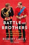 robert lacey - Battle of brothers
