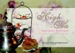 DEKKER, A. & KREMER, M. - High tea in Noordoost Nederland