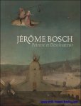 Matthijs Ilsink, Jos Koldeweij, Ron Spronk, Luuk Hoogstede a.o - Jerome Bosch peintre et dessinateur.  HIERONYMUS BOSCH CATALOGUE RAISONNÉ