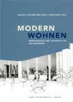 Fischer, Rudolf & Wolf Tegethoff: - Modern Wohnen. Möbeldesign und Wohkultur der Moderne.