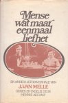 Melle, J. van - Mense wat maar eenmaal liefhet en ander liefdesverhale