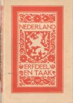 Gelderen, J. van , P. Geyl e.a. - Nederland erfdeel en taak. Met een voorwoord van z.k.h. prins Bernhard der Nederlanden