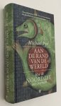 Pye, Michael, - Aan de rand van de wereld. Hoe de Noordzee ons vormde. [Hardcover]