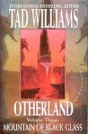 Williams, Tad - Otherland 3: Mountain of Black Glass