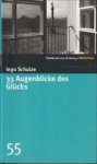 SCHULZE, INGO - 33 Augenblicke des Glücks. Aus den abenteurlichen Aufzeichnungen der Deutschen in Piter