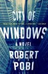 Robert Pobi - City of Windows