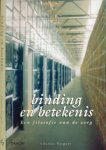 Vergeer, Charles - Binding en Betekenis: Een filosofie van de zorg