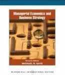 Michael Baye - Managerial Economics and Business Strategy Michael Baye - Managerial Economics and Business Strategy