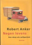 Anker, Robert - Negen levens. Een dorp als zelfportret Anker, Robert - Negen levens. Een dorp als zelfportret