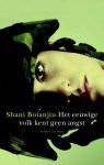 Boianjiu, Shani - Het eeuwige volk kent geen angst Boianjiu, Shani - Het eeuwige volk kent geen angst